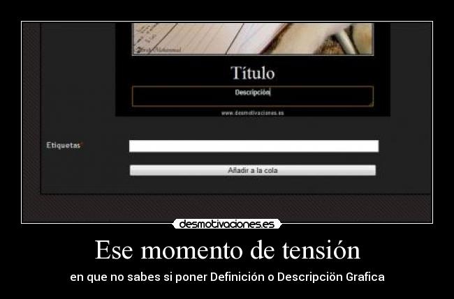 Ese momento de tensión - en que no sabes si poner Definición o Descripciön Grafica