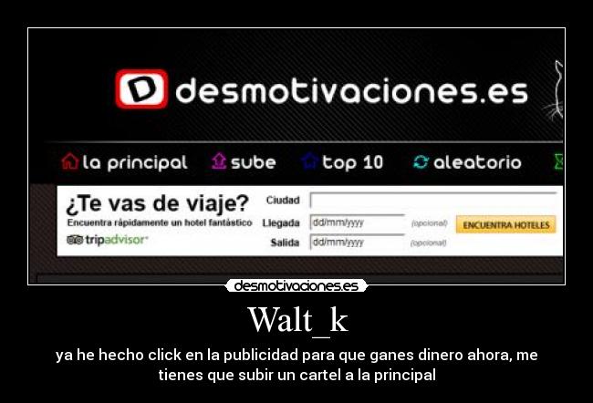 carteles hecho click publicidad para que ganes dinero ahora tienes que subir cartel desmotivaciones