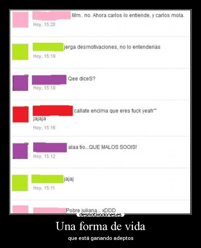 Una forma de vida - que está ganando adeptos