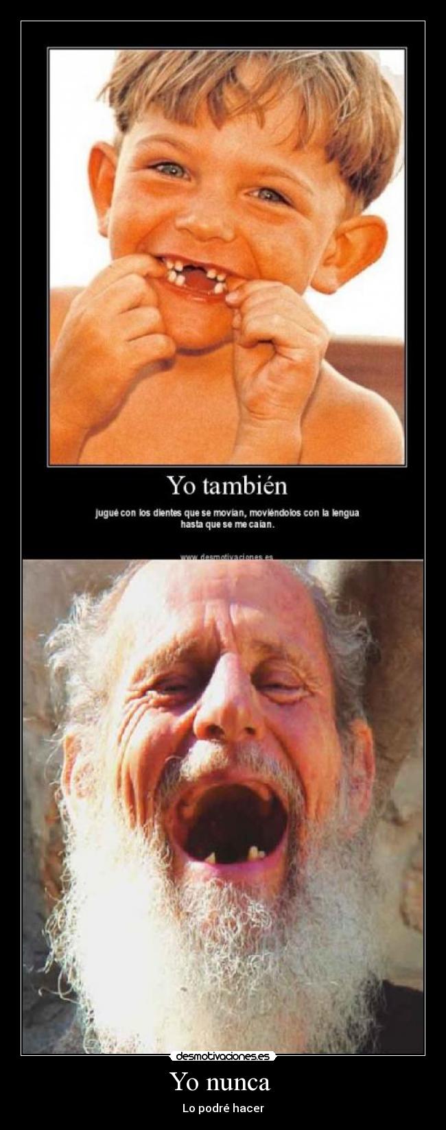 Yo nunca  - Lo podré hacer