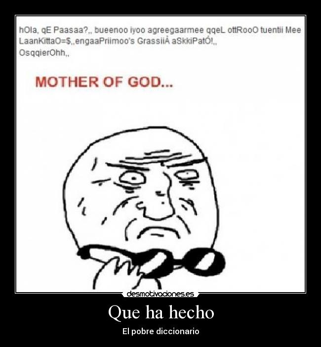 Que ha hecho - El pobre diccionario