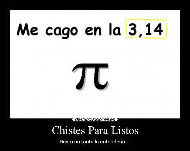 Chistes Para Listos - Hasta un tonto lo entenderia ....