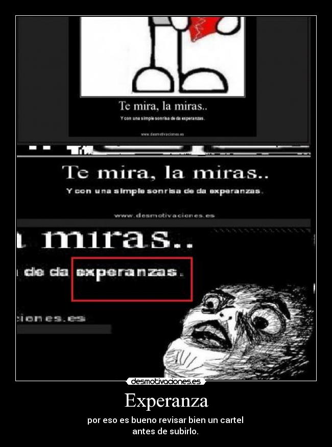 Experanza - por eso es bueno revisar bien un cartel 
antes de subirlo. 