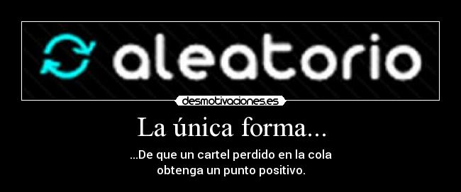 La única forma... - 