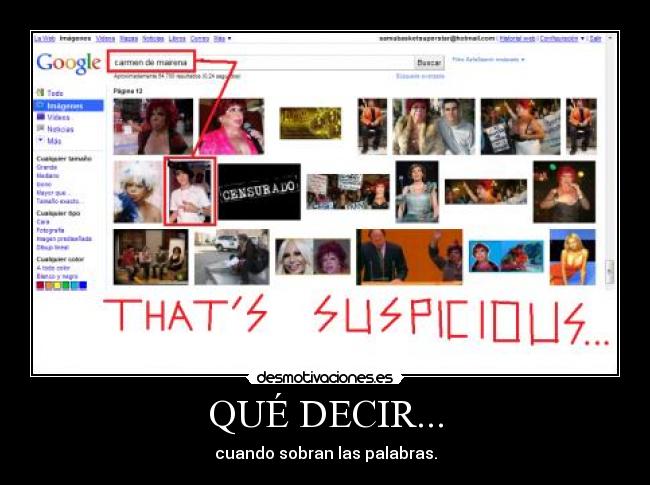 QUÉ DECIR... - cuando sobran las palabras.