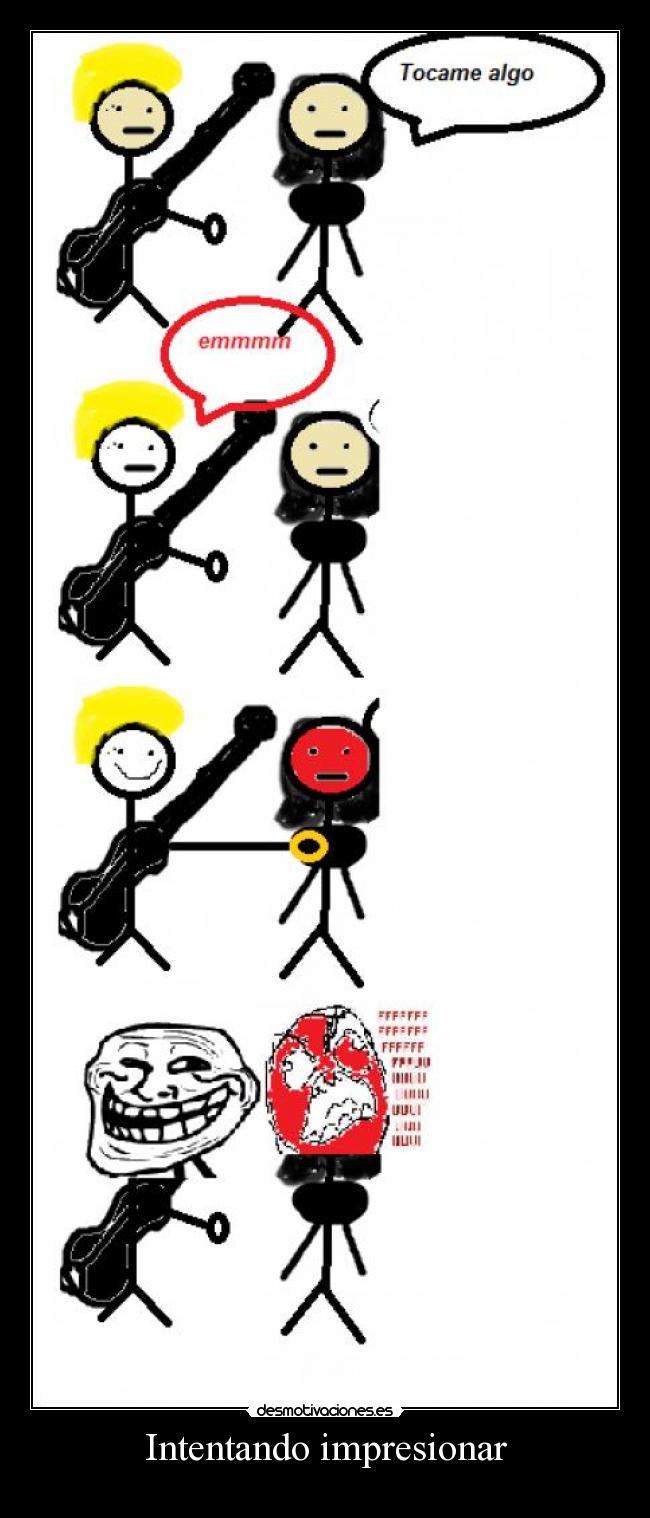 Intentando impresionar - 