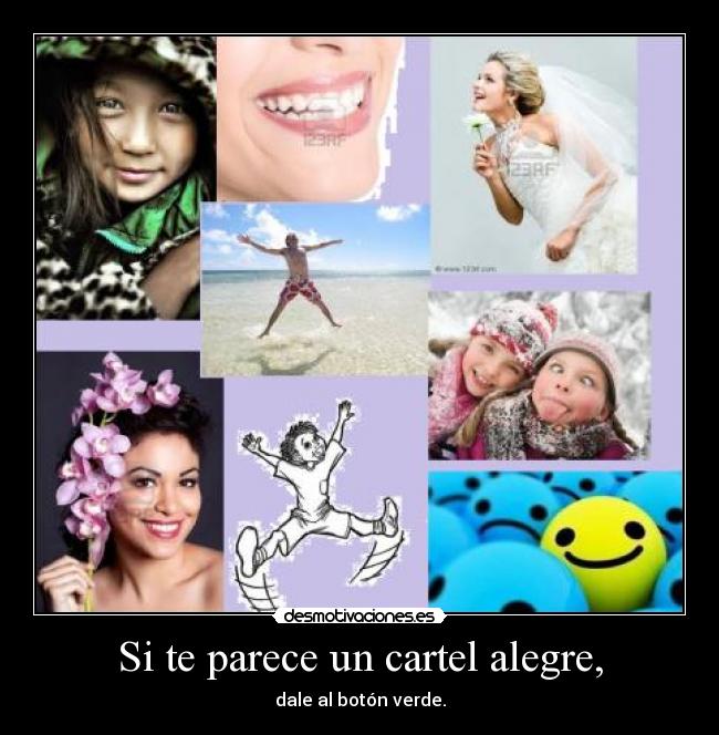 Si te parece un cartel alegre, -