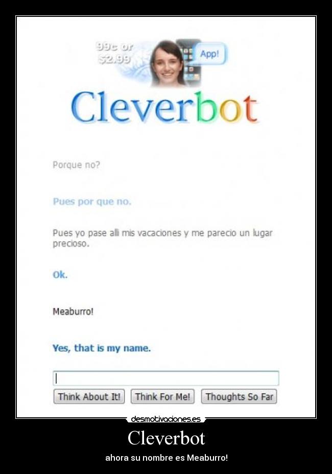 Cleverbot - ahora su nombre es Meaburro!