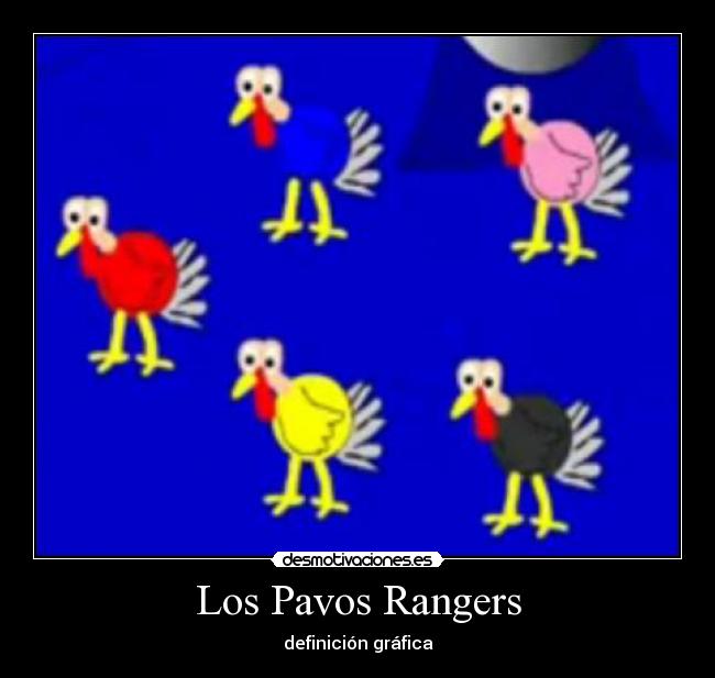 Los Pavos Rangers - 
