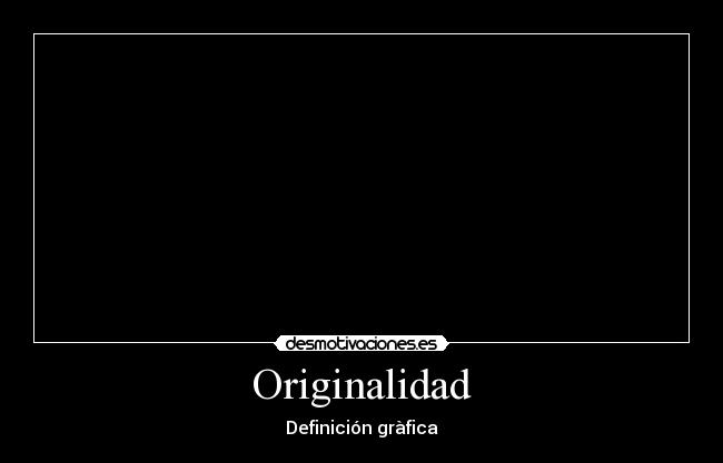 Originalidad -