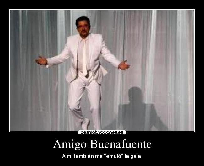 Amigo Buenafuente - 