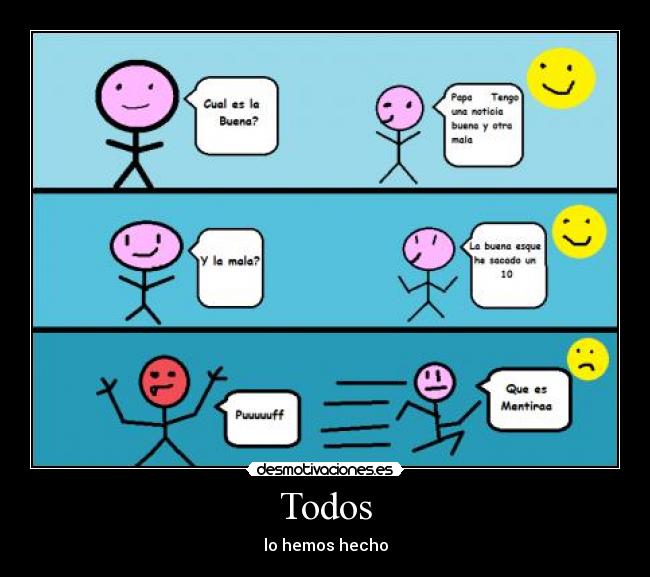 Todos - lo hemos hecho