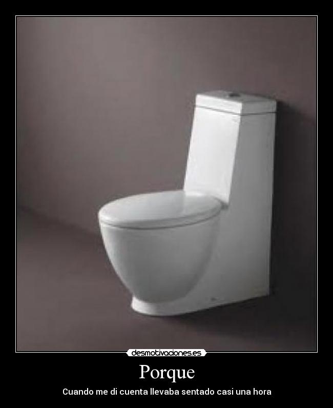 Porque - Cuando me di cuenta llevaba sentado casi una hora