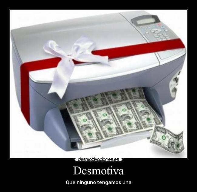 carteles impresora billetes desmotivaciones