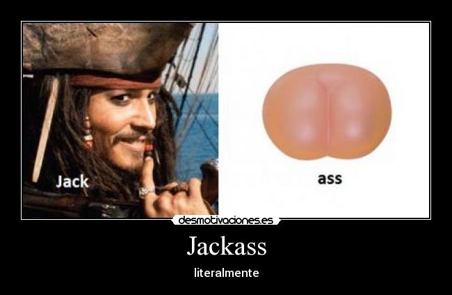 carteles jack culo ass desmotivaciones