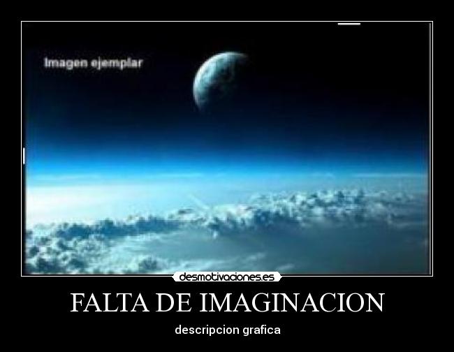 FALTA DE IMAGINACION - descripcion grafica