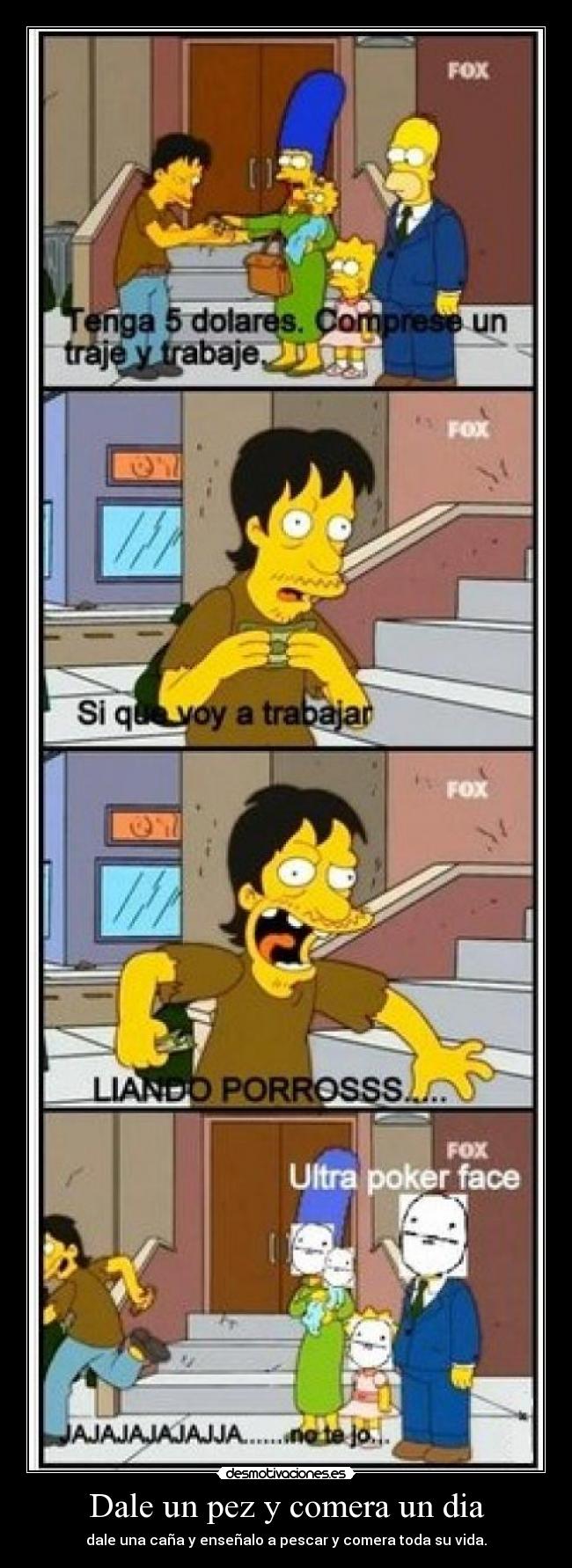 Dale un pez y comera un dia - 