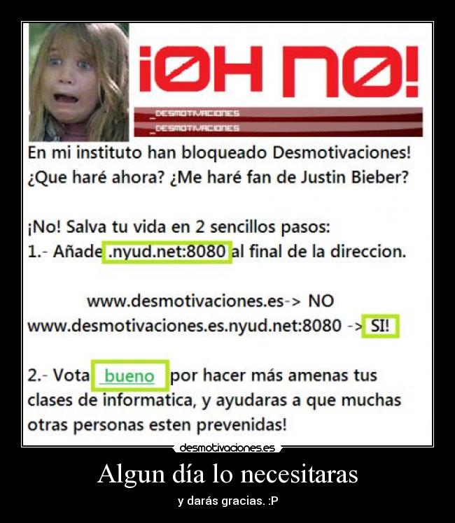 Algun día lo necesitaras - y darás gracias. :P