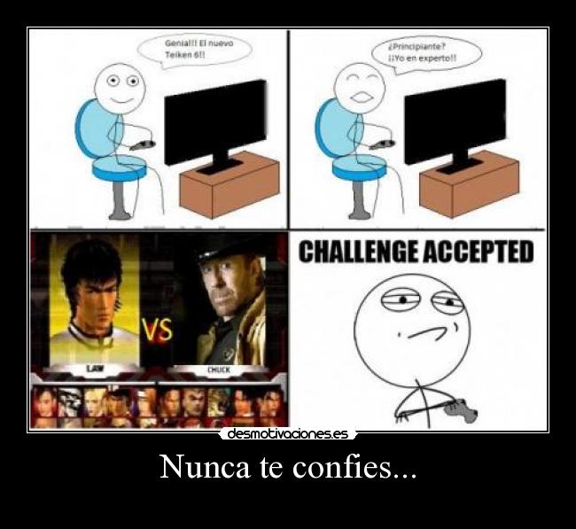 Nunca te confies... - 