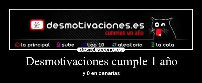 Desmotivaciones cumple 1 año -