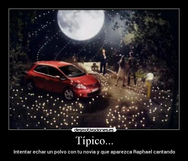 Típico... -
