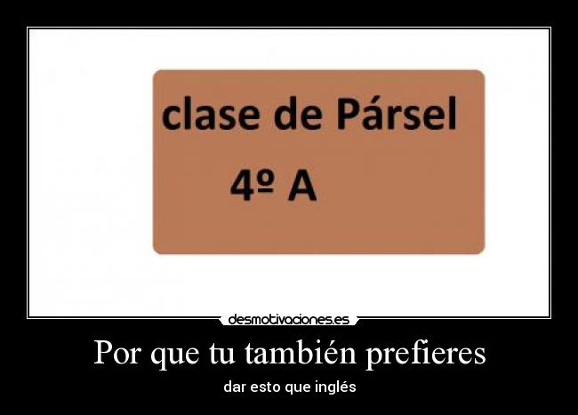 Por que tu también prefieres -