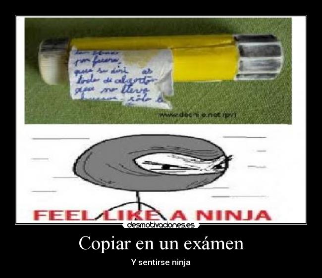Copiar en un exámen - Y sentirse ninja
