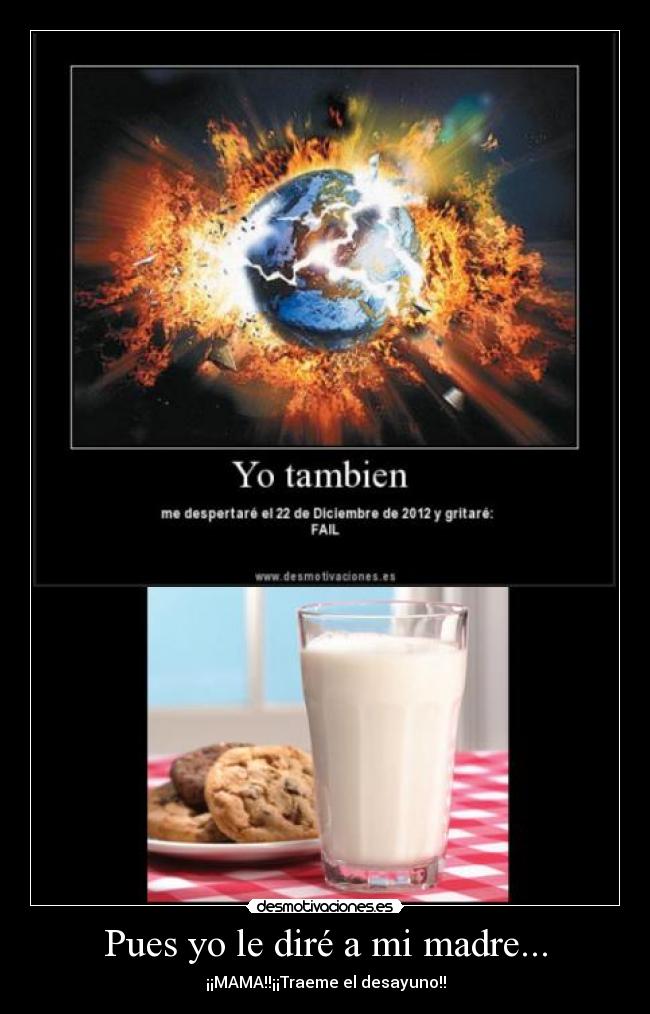Pues yo le diré a mi madre... - 