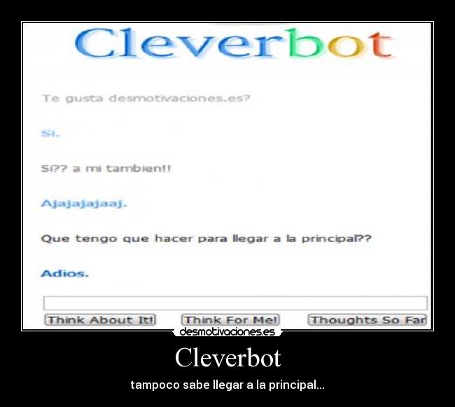 Cleverbot - tampoco sabe llegar a la principal...