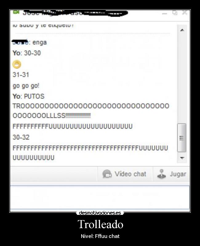 Trolleado - Nivel: Fffuu chat