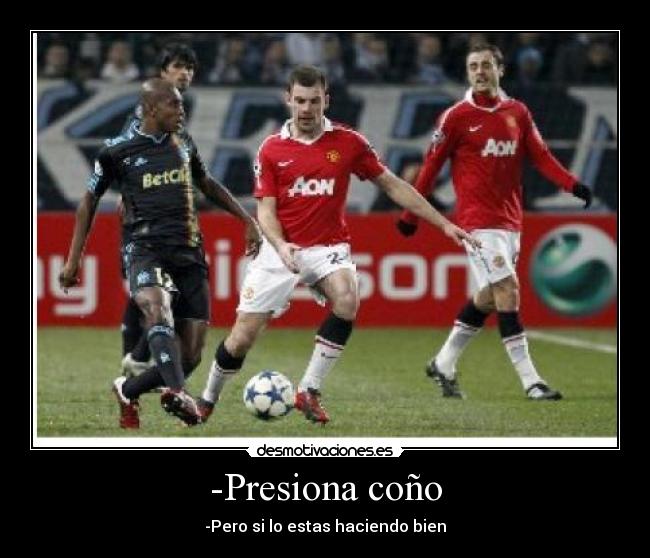 -Presiona coño - -Pero si lo estas haciendo bien