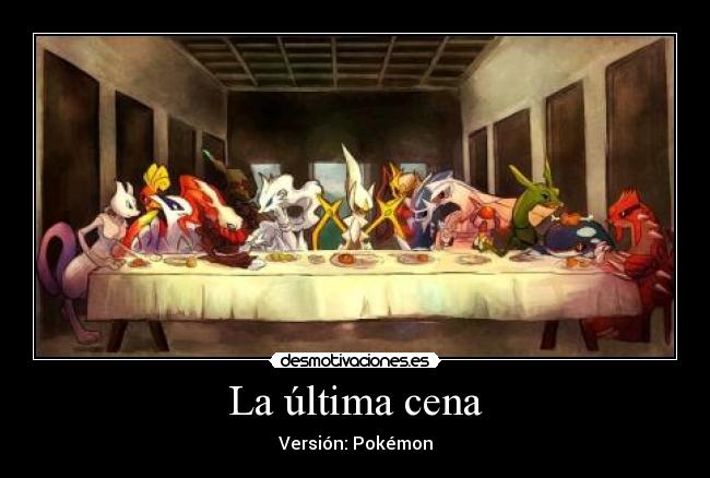 La última cena - Versión: Pokémon