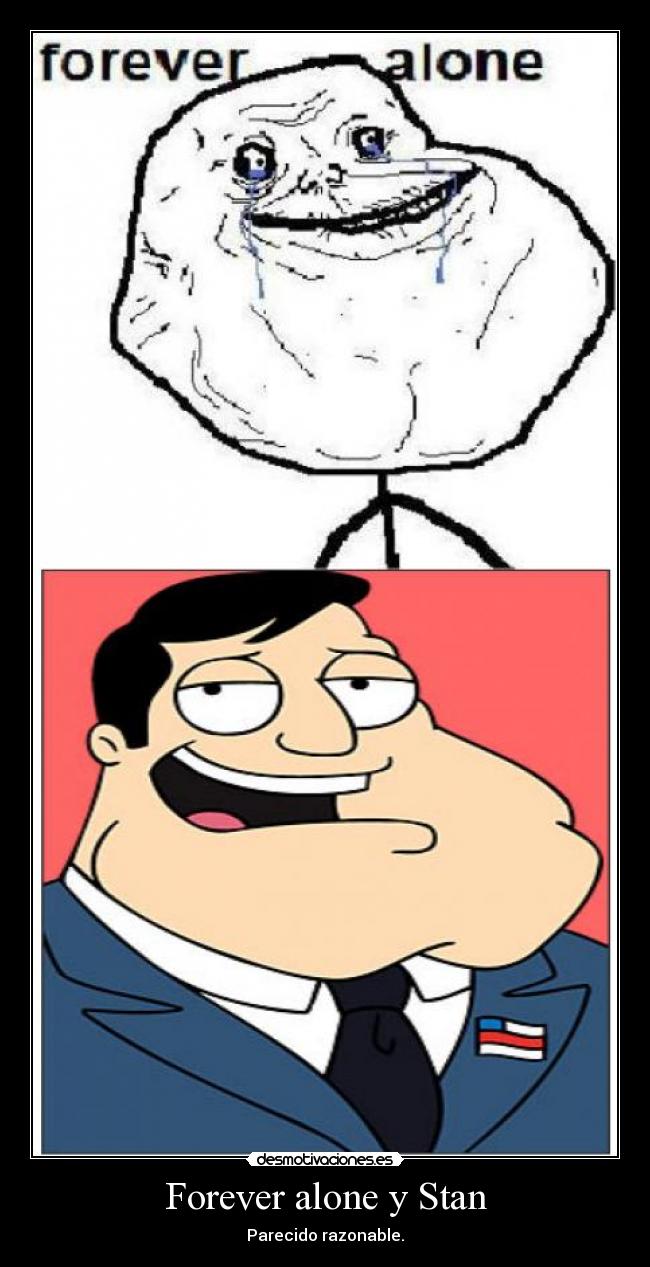 Forever alone y Stan - 