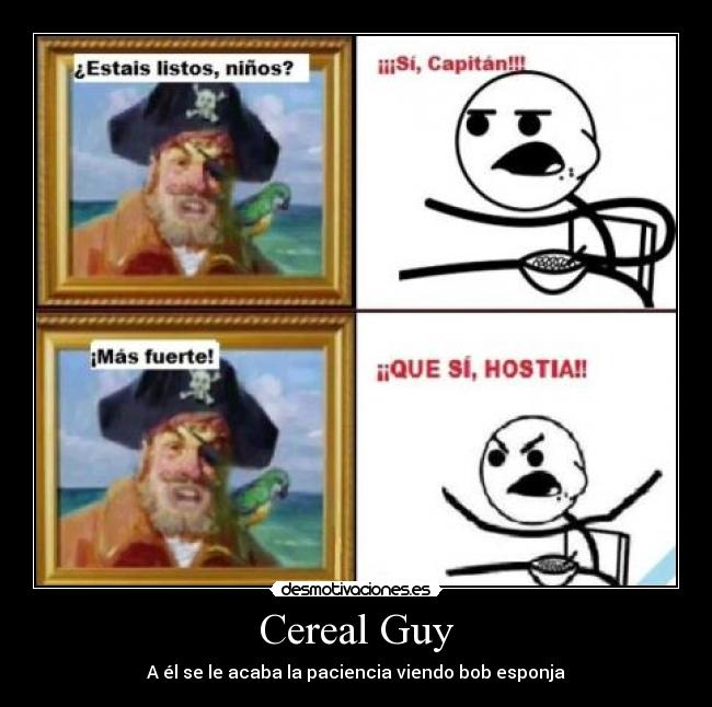 Cereal Guy - A él se le acaba la paciencia viendo bob esponja