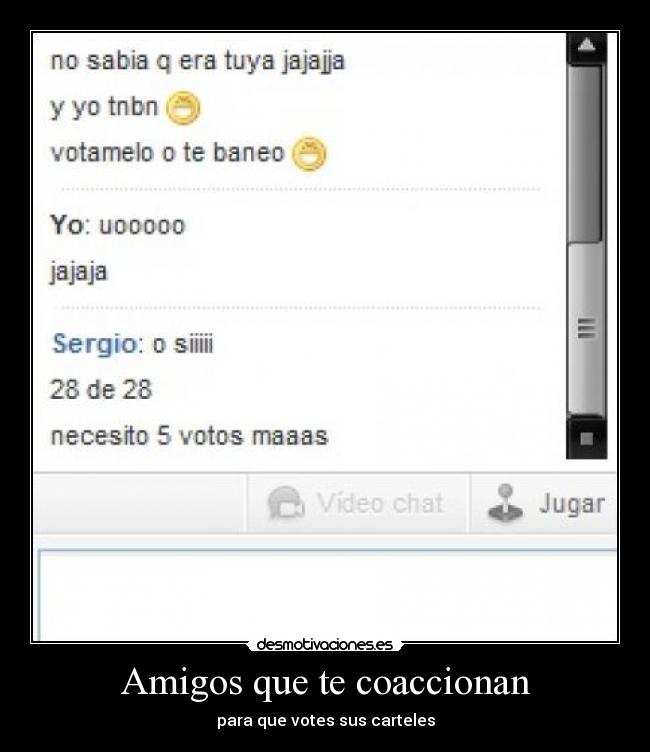 Amigos que te coaccionan - para que votes sus carteles