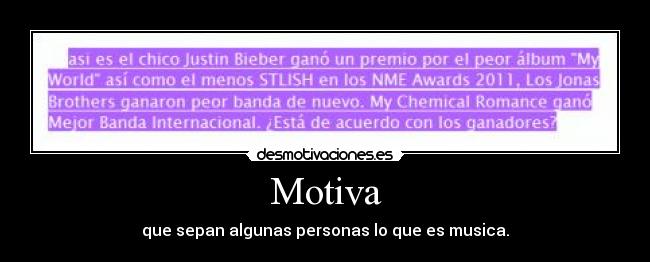 Motiva - que sepan algunas personas lo que es musica.