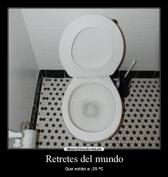 Retretes del mundo - Que están a -25 ºC