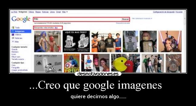 ...Creo que google imagenes   - 