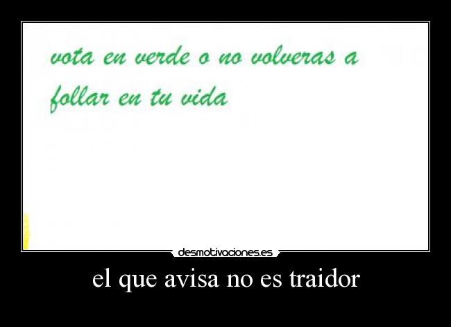 el que avisa no es traidor -