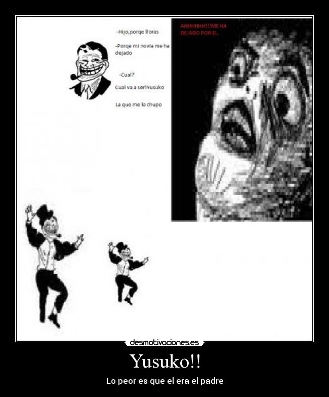 Yusuko!! - Lo peor es que el era el padre