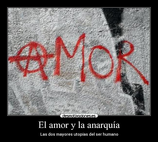 El amor y la anarquía -