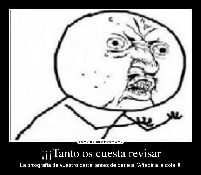 ¡¡¡Tanto os cuesta revisar - 
