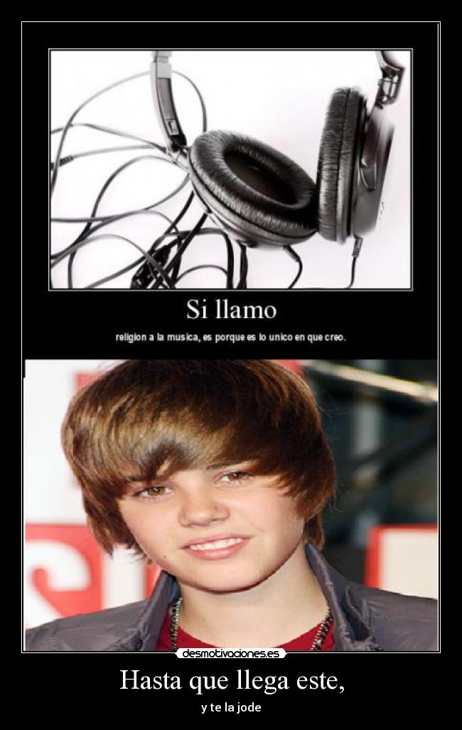 Hasta que llega este, -