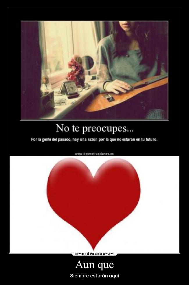 Aun que - Siempre estarán aquí