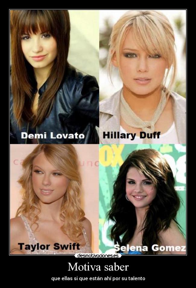 Motiva saber - que ellas si que están ahí por su talento