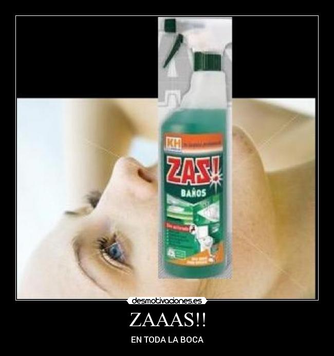 ZAAAS!! - EN TODA LA BOCA