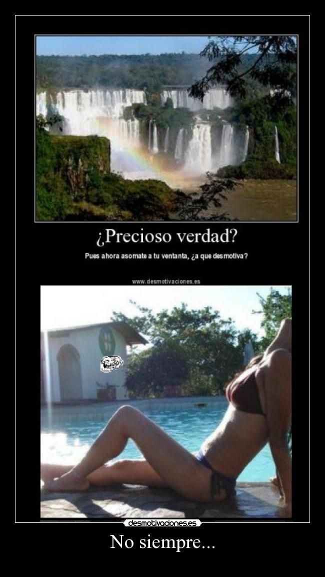 No siempre... - 