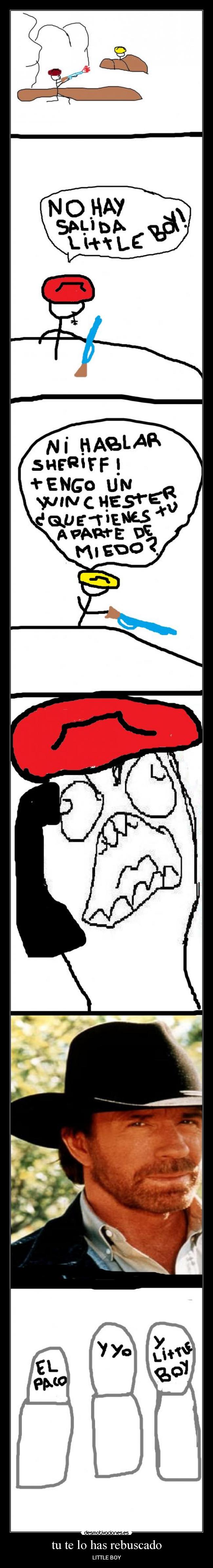 tu te lo has rebuscado - LITTLE BOY