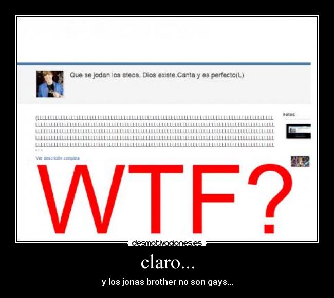 claro... - y los jonas brother no son gays...