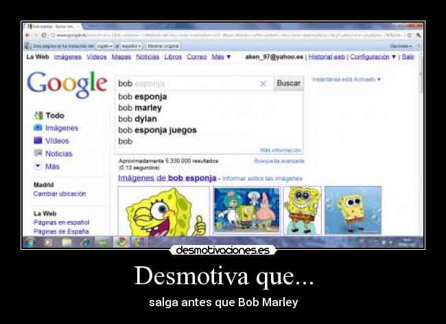 Desmotiva que... - salga antes que Bob Marley